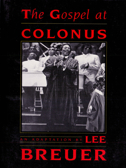 Title details for The Gospel at Colonus by Lee Breuer - Available
